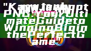 "Kaya Jackpot PNG: Your Ultimate Guide to Winning Big in the Perfect Game"