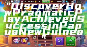 "Discover How Pragmatic Play Achieved Success in Papua New Guinea"